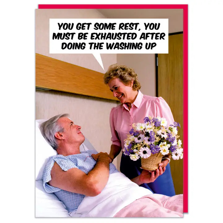 Card - You Must Be Exhausted After Washing Up