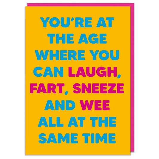 Card - Laugh, Fart, Sneeze & Wee All At Same Time