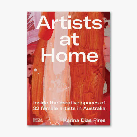 Artists at Home: Inside the Creative Spaces of 32 Female Artists in Australia