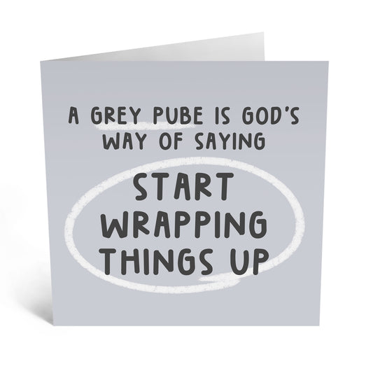 Card-Grey Pube Start Wrapping Things Up